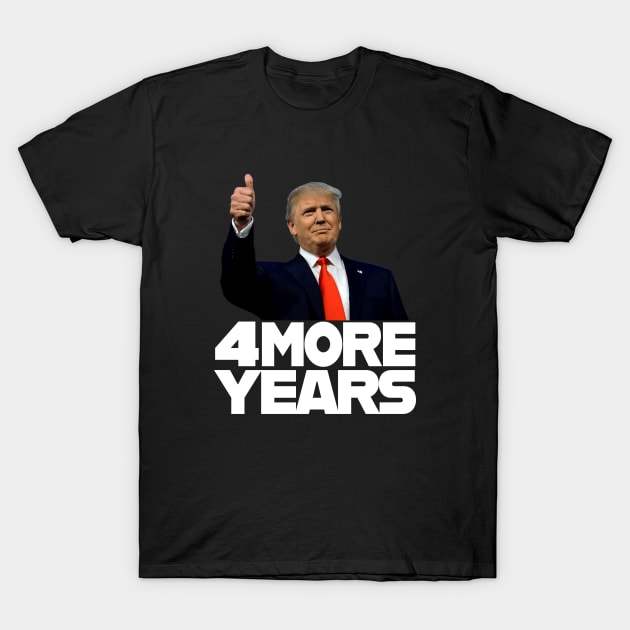 4 MORE YEARS Trump 2020 T-Shirt by CultTees